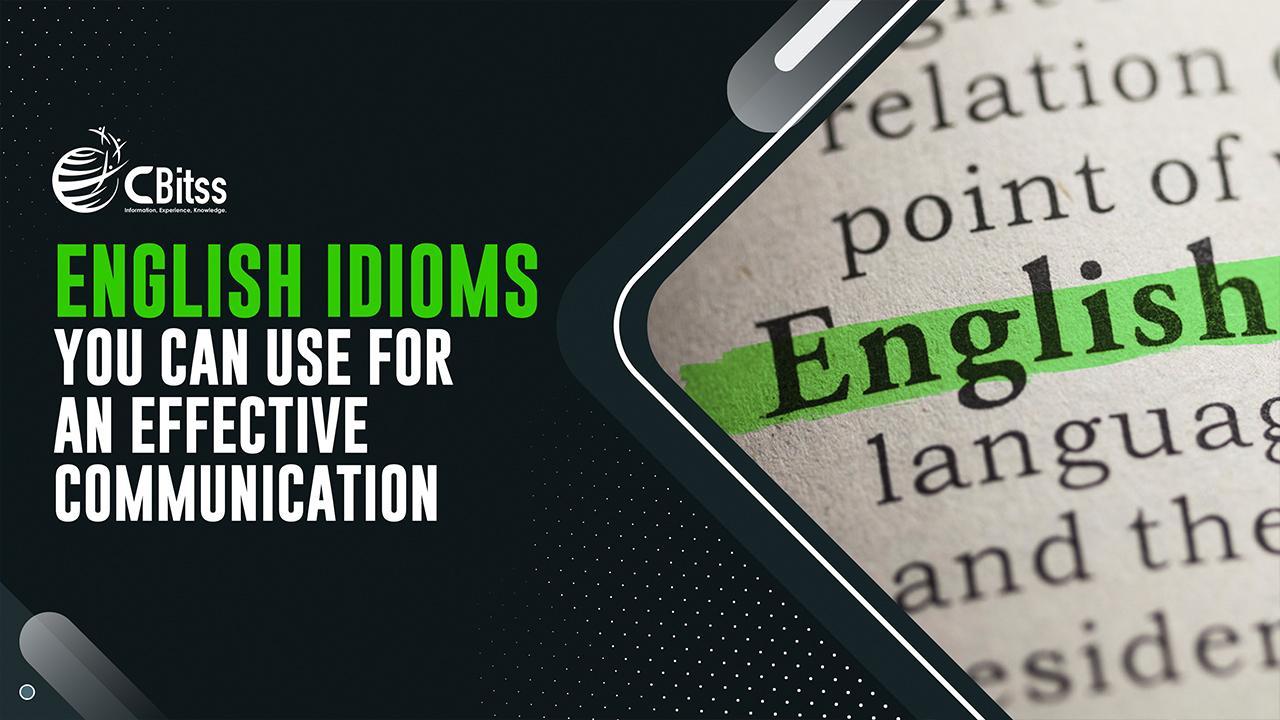 English idioms you can use for an effective communication