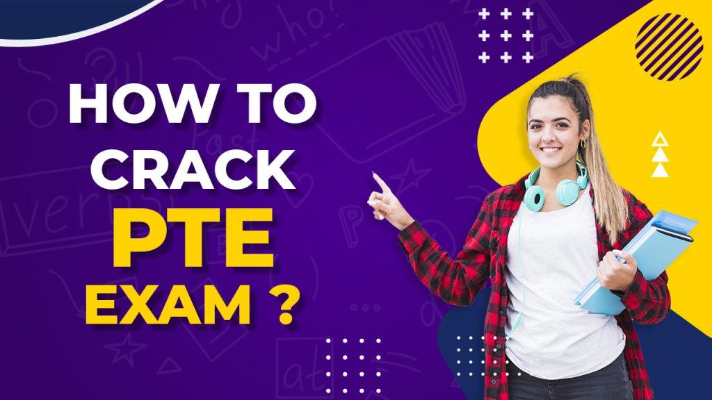 How to crack PTE exam?