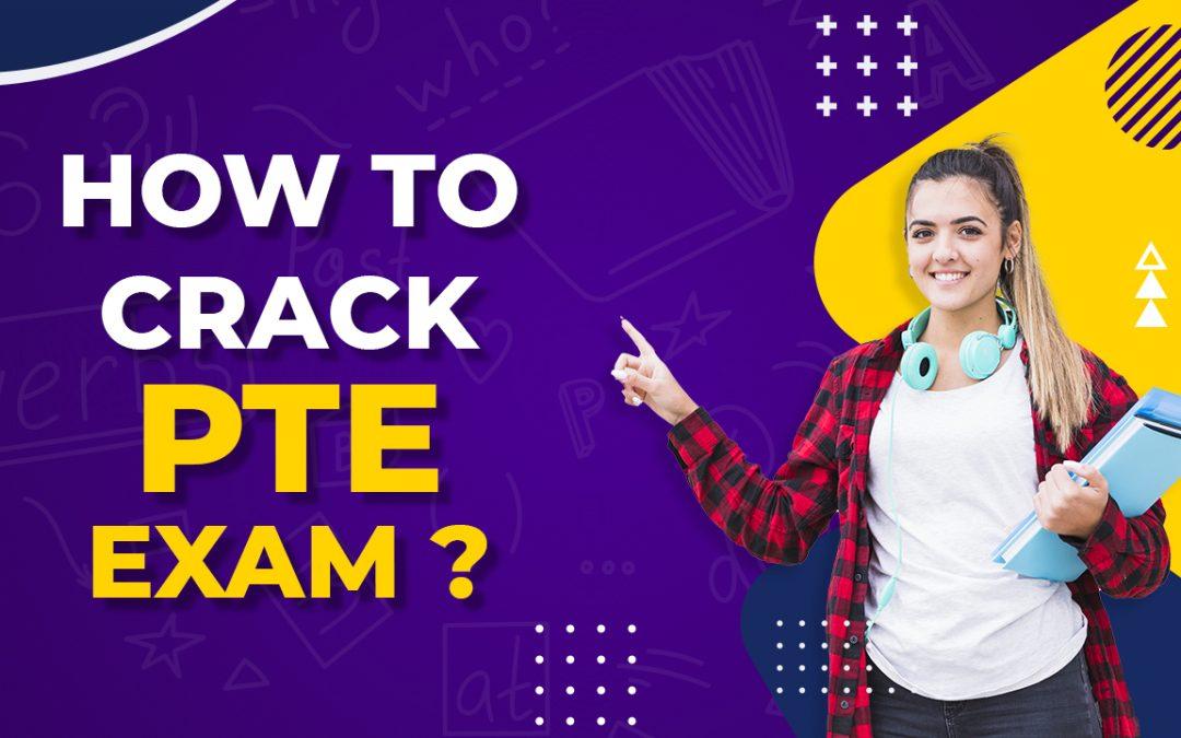How to crack PTE Exam?