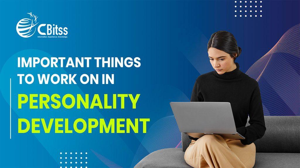 Important Things to Work on in Personality Development