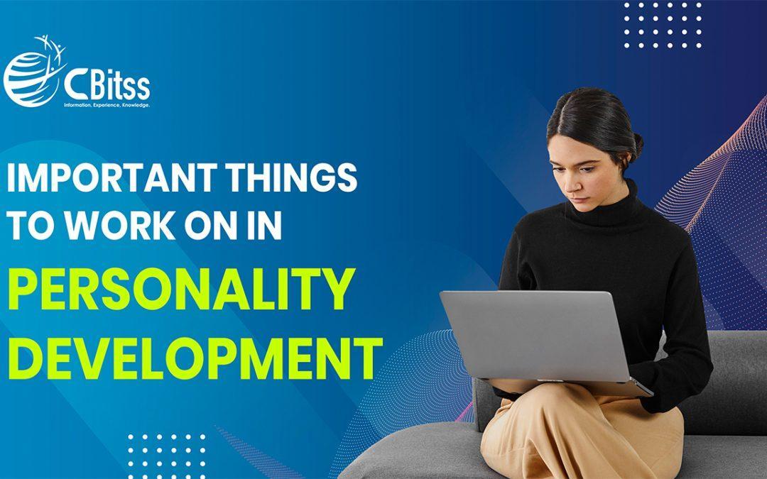 Important Things to Work on in Personality Development