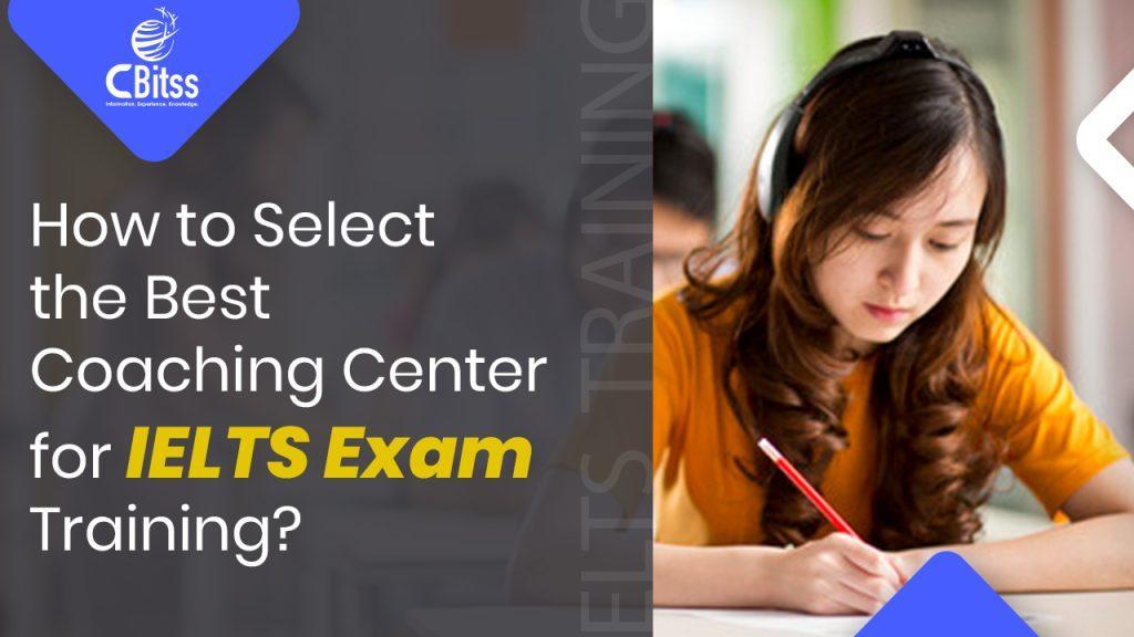 How to Select the Best Coaching Center for IELTS Exam Training