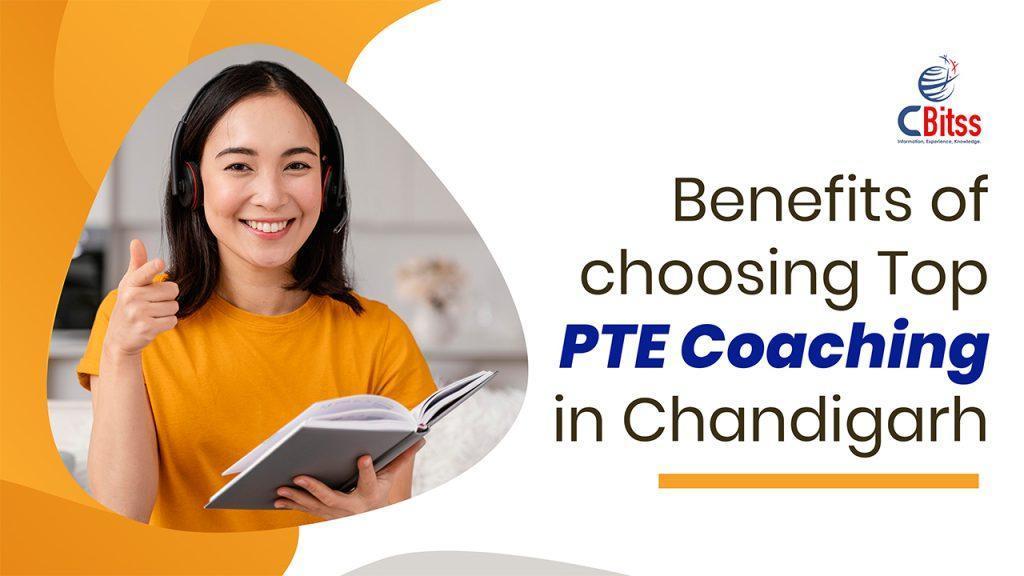 Benefits of choosing Top PTE Coaching in Chandigarh