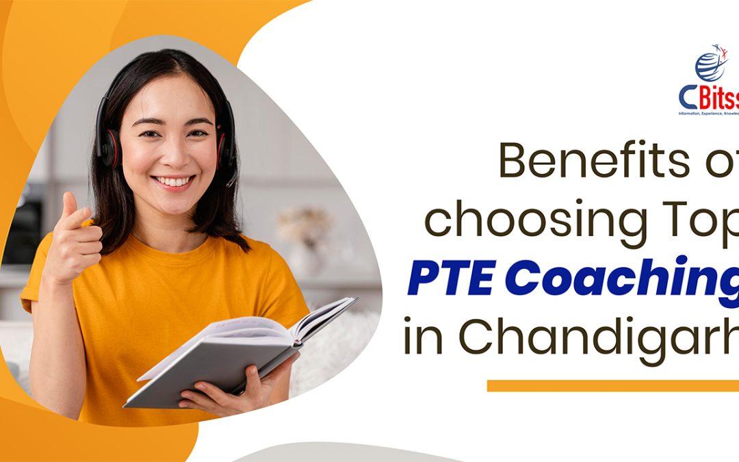 Benefits of choosing Top PTE Coaching in Chandigarh