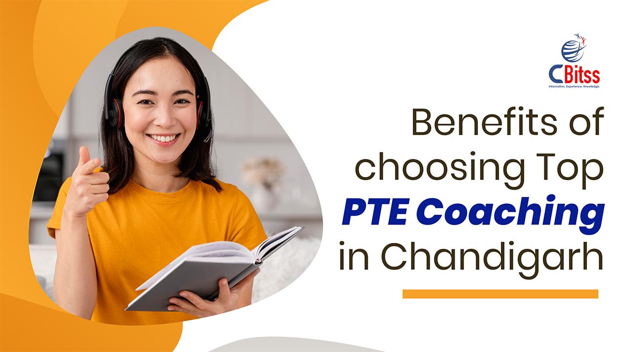 Benefits of choosing Top PTE Coaching in Chandigarh