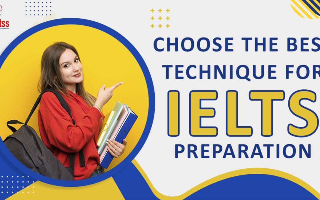 Choose the Best Technique for IELTS Preparation