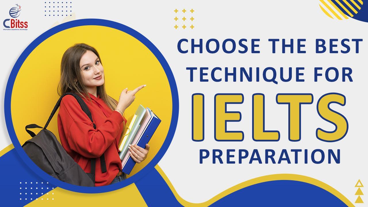 Choose the Best Technique for IELTS Preparation