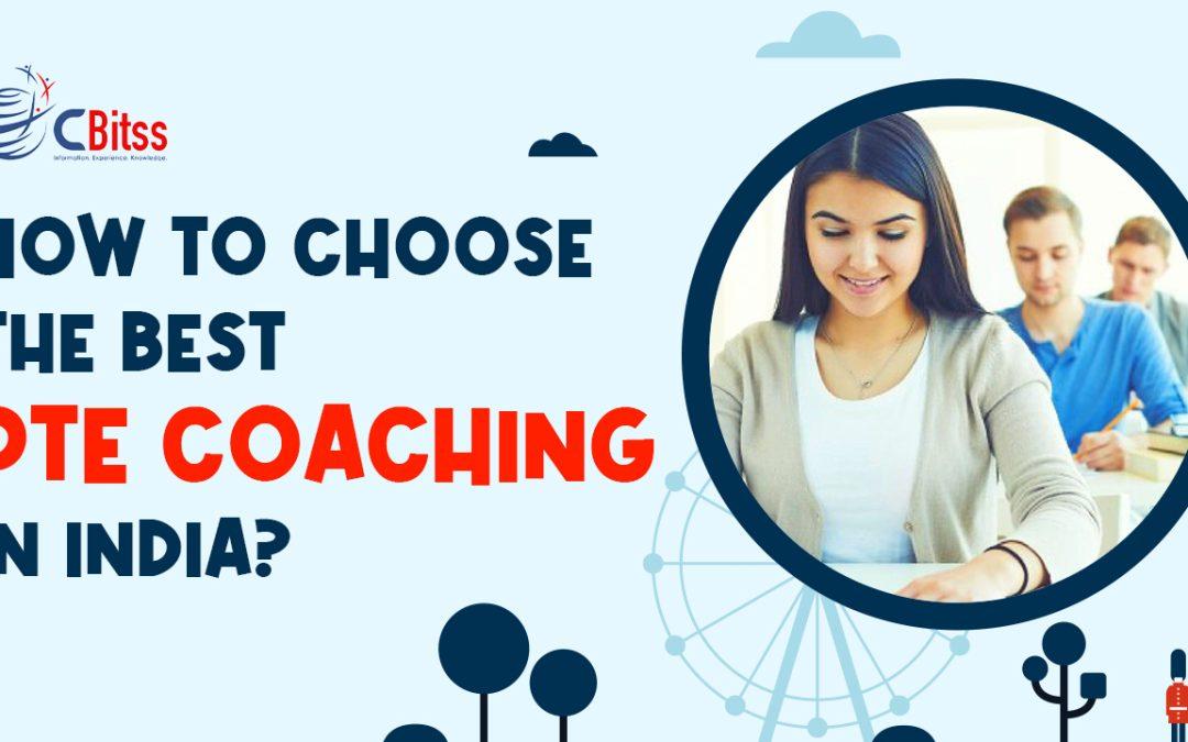 How to choose the best PTE Coaching in India?