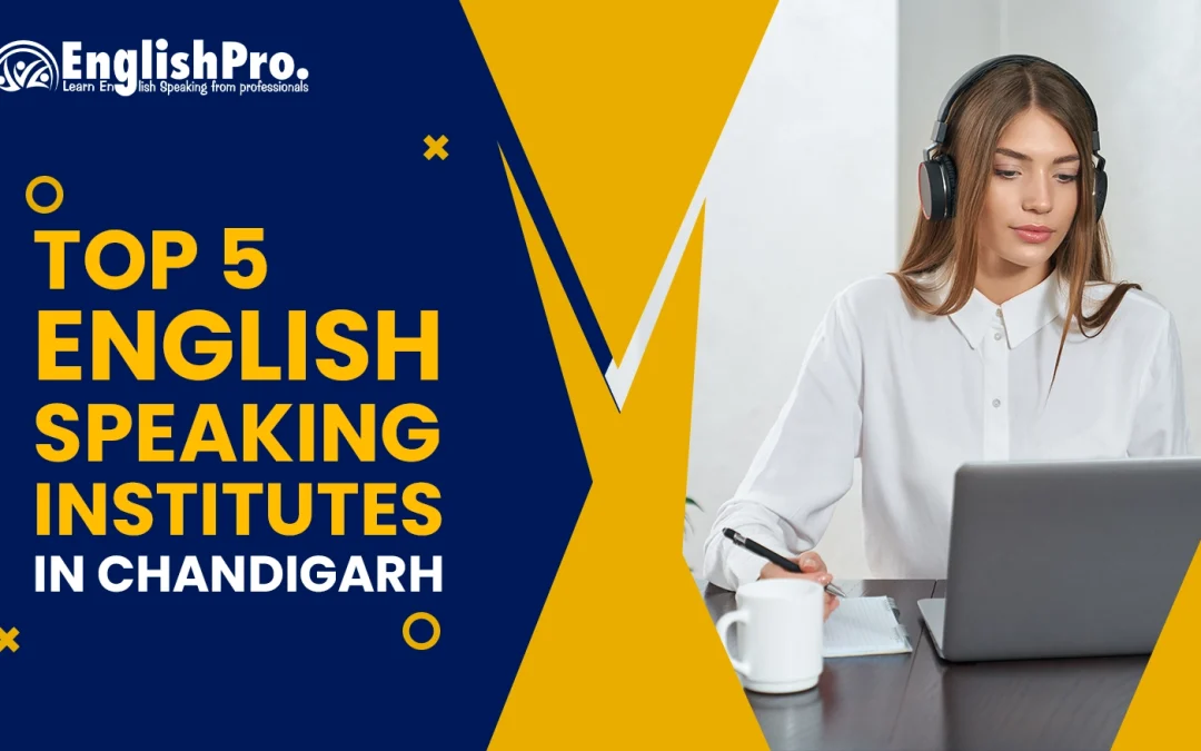 Top 5 English Speaking Institutes in Chandigarh