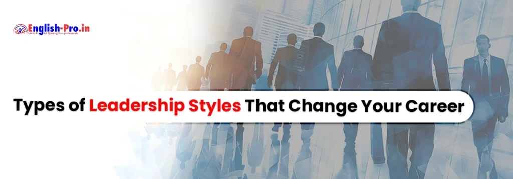 types of leadership styles