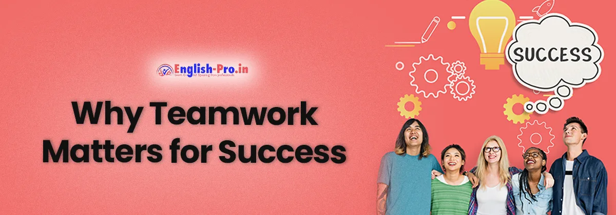 why is teamwork important